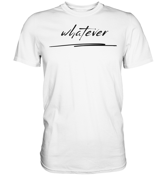 Herren Bio-Baumwoll T-Shirt "whatever"