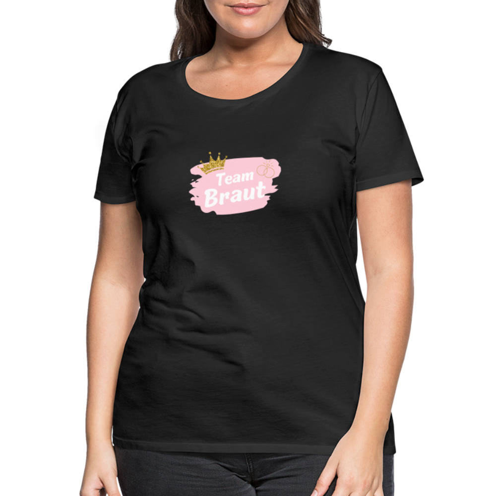 Frauen Premium T-Shirt Team Braut - Schwarz