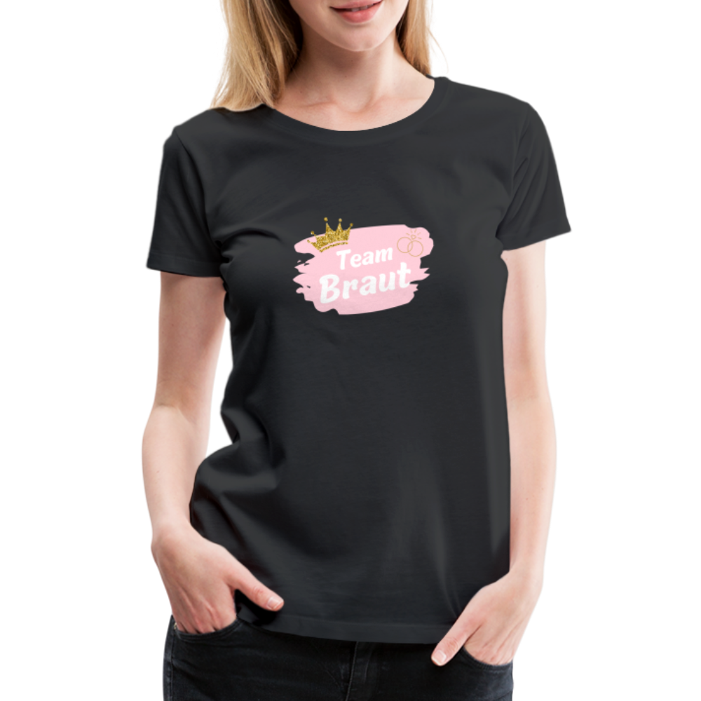 Frauen Premium T-Shirt Team Braut - Schwarz