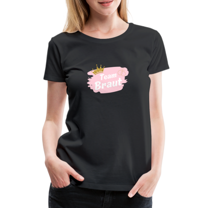 Frauen Premium T-Shirt Team Braut - Schwarz