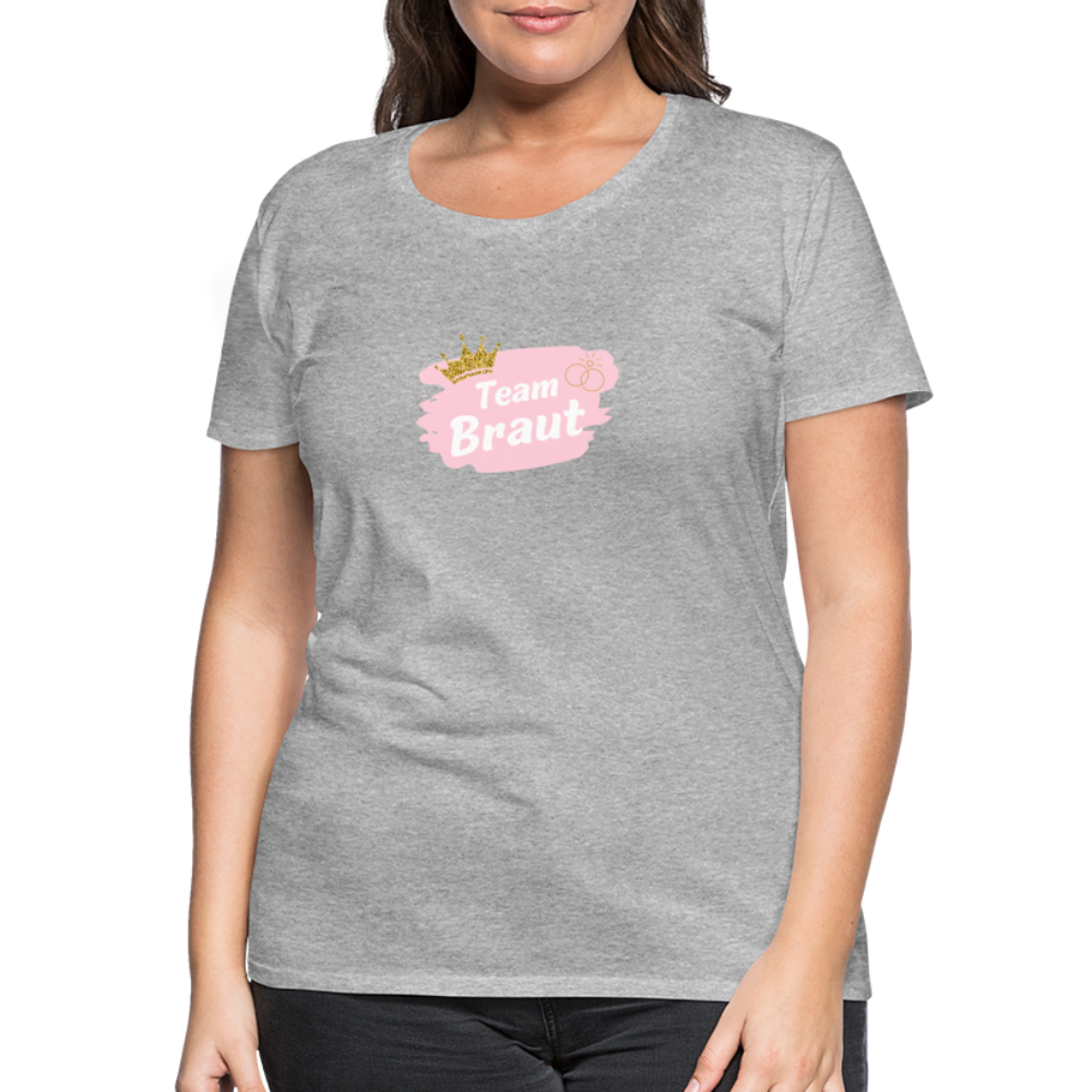 Frauen Premium T-Shirt Team Braut - Grau meliert