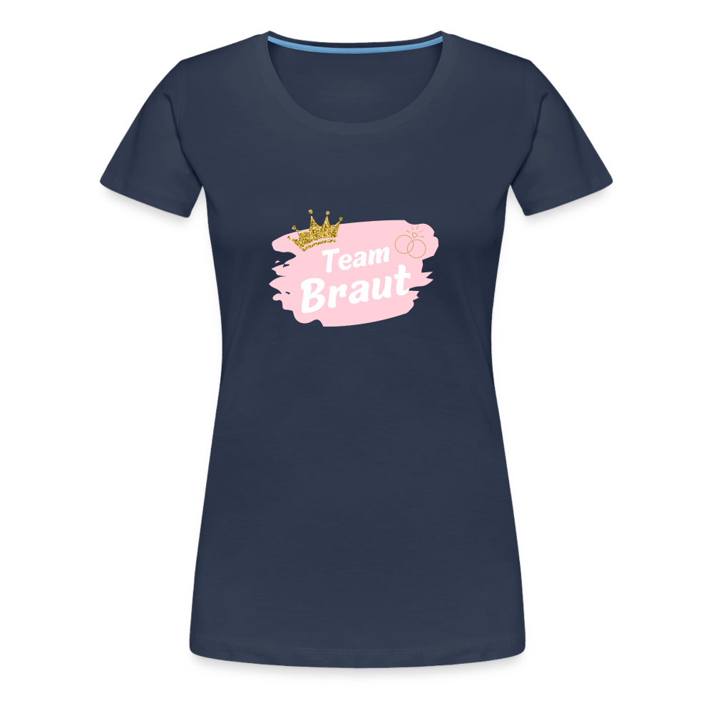 Frauen Premium T-Shirt Team Braut - Navy