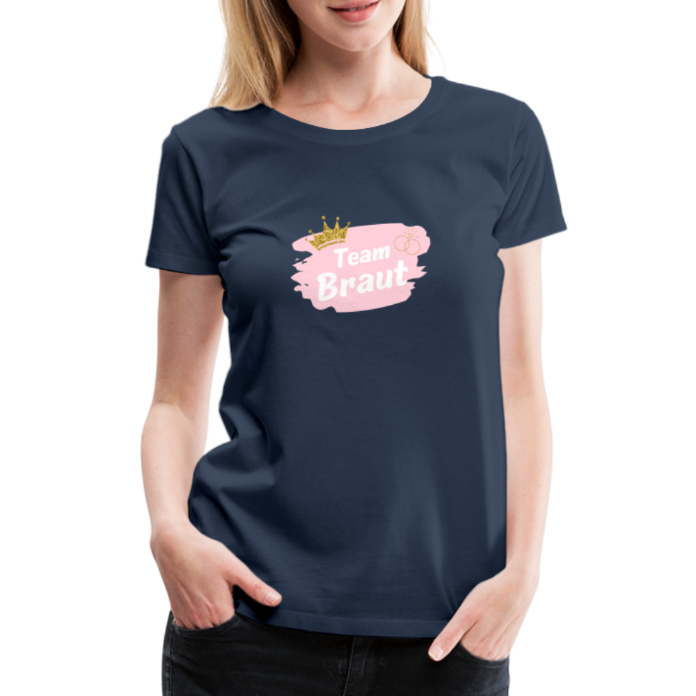 Frauen Premium T-Shirt Team Braut - Navy