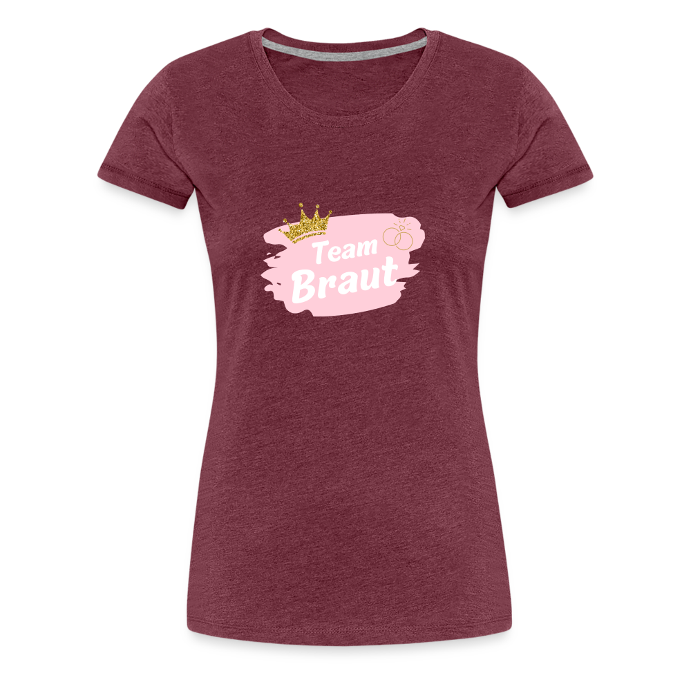 Frauen Premium T-Shirt Team Braut - Bordeauxrot meliert