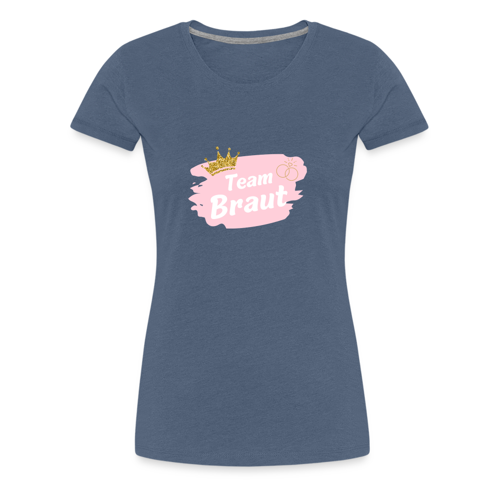 Frauen Premium T-Shirt Team Braut - Blau meliert