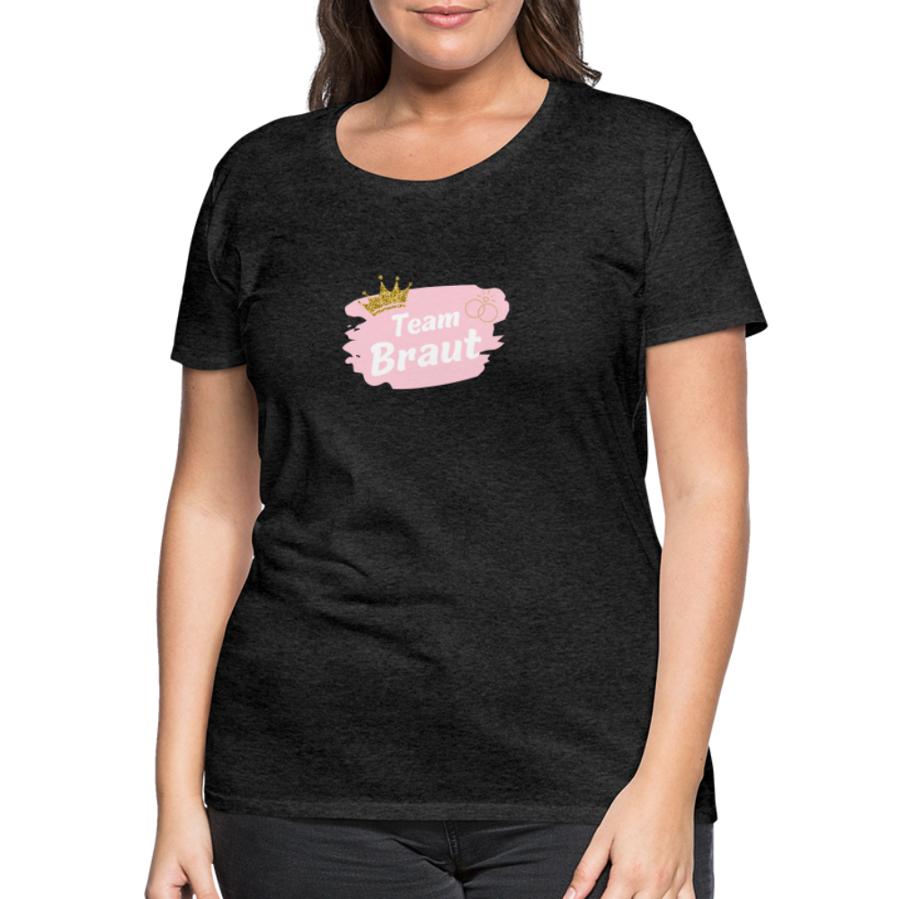 Frauen Premium T-Shirt Team Braut - Anthrazit