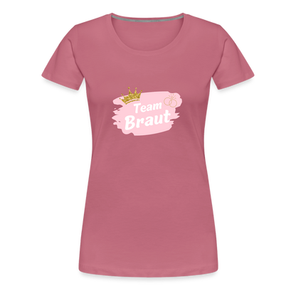 Frauen Premium T-Shirt Team Braut - Malve